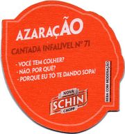 16678: Бразилия, Schincariol